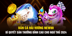 Bắn Cá Hải Vương New88 – Bí Kíp Săn Thưởng Đỉnh Cao 2025 6 Bắn cá hải vương