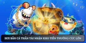 Chơi Bắn Cá Thần Tài Nhận Kho Tiền Thưởng Cực Lớn 3 Bắn cá thần tài