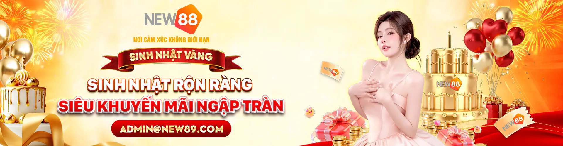 NEW88 - Link Chính Thức | Trang Cá Cược Uy Tín Top #1 2025 10 new88 sinh nhật rộn ràng siêu khuyến mãi ngập tràn