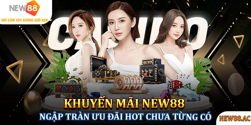 NEW88 - Link Chính Thức | Trang Cá Cược Uy Tín Top #1 2025 33 Khuyến mãi new88 ngập tràn ưu đãi chưa từng có